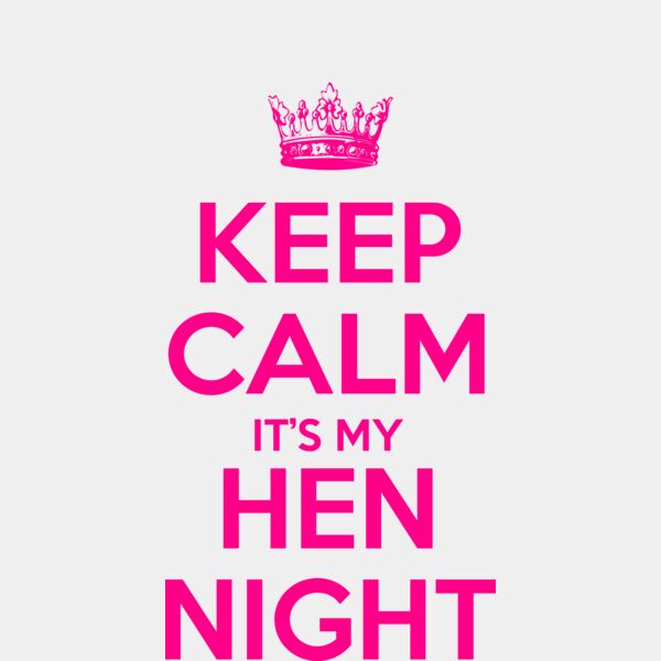 Keep Calm its hen night Thumbnail
